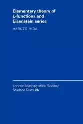Elementary Theory of L-Functions and Eisenstein Series - Hida Haruzo