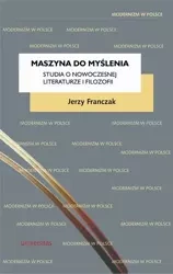 eBook Maszyna do myślenia. Studia o nowoczesnej literaturze i filozofii - Jerzy Franczak epub mobi
