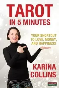 Tarot in 5 Minutes - Karina Collins