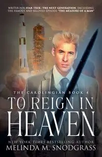 To Reign in Heaven - Melinda M. Snodgrass