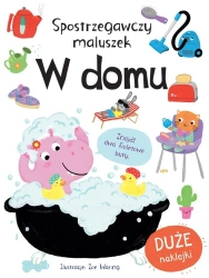 Spostrzegawczy maluszek. W domu - praca zbiorowa