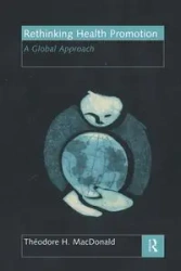 Rethinking Health Promotion - Theodore H. MacDonald