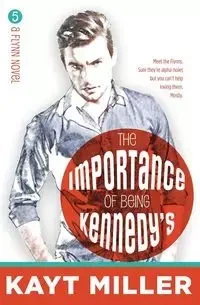 The Importance of Being Kennedy's - Miller Kayt