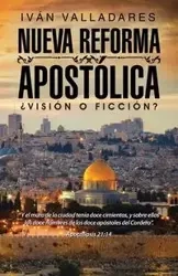 Nueva reforma apostólica - Valladares Iván