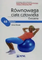 Równowaga ciała człowieka. Ćwiczenia - Anna Olczak