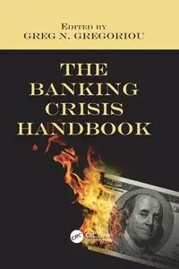 The Banking Crisis Handbook - Gregoriou Greg N