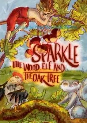 Sparkle the Wood Elf and the Oak tree - Jezek Franci