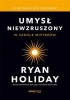 Umysł niewzruszony. W szkole mistrzów - Ryan Holiday