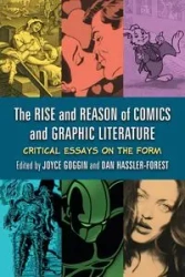 The Rise and Reason of Comics and Graphic Literature - Goggin Joyce