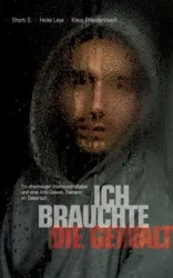 "Ich brauchte die Gewalt" - S. Shorti
