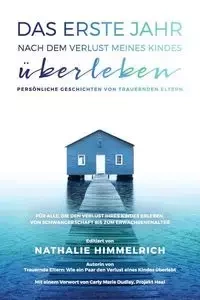 Das erste Jahr nach dem Verlust meines Kindes überleben - Nathalie Himmelrich