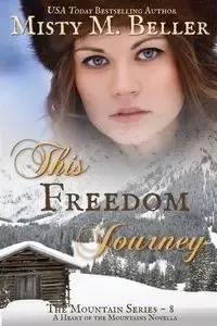 This Freedom Journey - Misty M. Beller