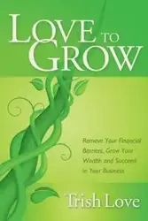 Love to Grow - Love Trish