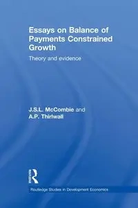 Essays on Balance of Payments Constrained Growth - McCombie John