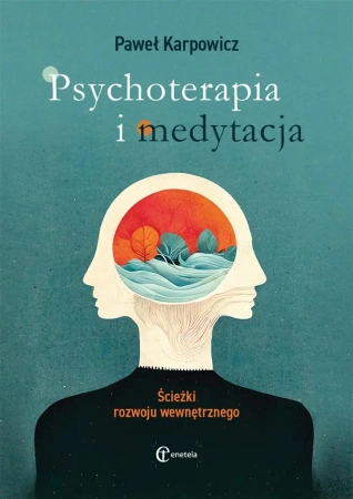 Psychoterapia i medytacja - Paweł Karpowicz