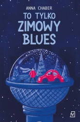 eBook To tylko zimowy blues - Anna Chaber mobi epub