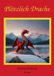 Plötzlich Drache - Nicolas Bretscher