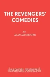 THE REVENGERS COMEDIES - Alan Ayckbourn