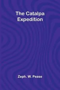 The Catalpa Expedition - W. Pease Zeph.