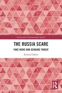 The Russia Scare - Richard Sakwa
