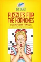Puzzles for the Hormones | Crosswords for Teenagers | 50 Medium Crossword Puzzles - Puzzle Therapist