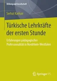 Türkische Lehrkräfte der ersten Stunde - Karhan Serhat