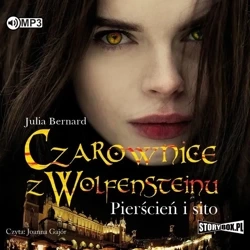 Czarownice z Wolfensteinu T.1 Pierścień i sito CD - Julia Bernard