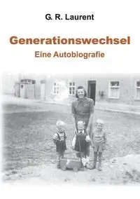 Generationswechsel - Laurent G. R.