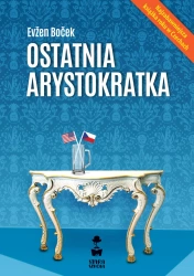 eBook Ostatnia arystokratka - Evžen Boček epub mobi