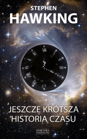 Jeszcze krótsza historia czasu - Stephen Hawking