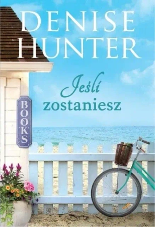 Jeśli zostaniesz - Denise Hunter
