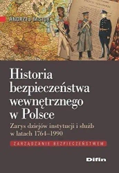 Historia bezpieczeństwa wewnętrznego w Polsce - Andrzej Misiuk