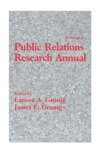 Public Relations Research Annual - Grunig Larissa A.
