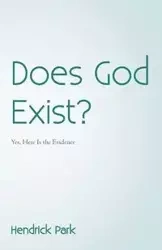 Does God Exist? - Park Hendrick