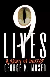 Nine Lives - George M. Moser