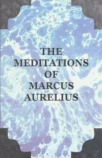 Meditations - Marcus Aurelius