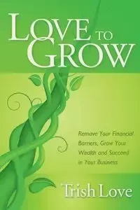Love to Grow - Love Trish