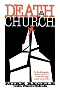 Death of the Church - Mike Regele