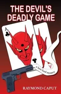 The Devil's Deadly Game - Raymond Caput