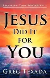 Jesus Did It for You - Greg Texada