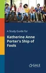 A Study Guide for Katherine Anne Porter's Ship of Fools - Gale Cengage Learning