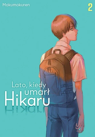 Lato, kiedy umarł Hikaru. Tom 2 - Mokumokuren