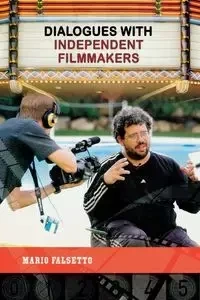 The Making of Alternative Cinema - Mario Falsetto