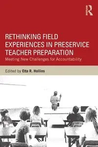 Rethinking Field Experiences in Preservice Teacher Preparation - Etta R. Hollins