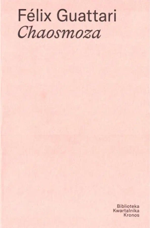 Chaosmoza - Felix Guattari