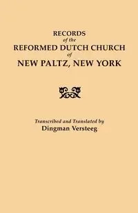 Records of the Reformed Dutch Church of New Paltz, New York - Versteeg Dingman