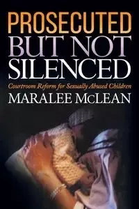 Prosecuted But Not Silenced - McLean Maralee