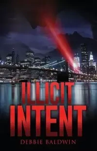 Illicit Intent - Debbie Baldwin