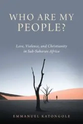 Who Are My People? - Emmanuel Katongole