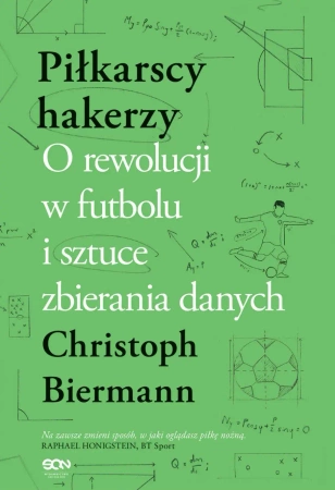 eBook Piłkarscy hakerzy. O rewolucji w futbolu i sztuce zbierania danych - Christoph Biermann epub mobi